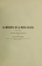 Front cover of La imprenta en la Nueva Galicia 1793-1821 by Juan Bautista Iguíniz