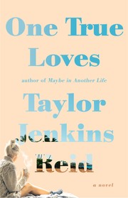 Front cover of One True Loves by Taylor Jenkins Reid