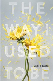 Front cover of The Way I Used To Be by Amber Smith