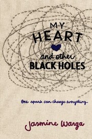 Front cover of My Heart and Other Black Holes by Jasmine Warga