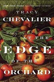 Front cover of At the Edge of the Orchard by Tracy Chevalier