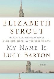 Front cover of My Name is Lucy Barton by Elizabeth Strout