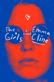 Front cover of The Girls by Emma Cline