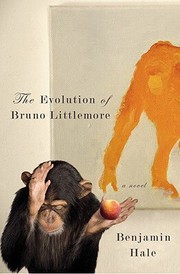 Front cover of The Evolution of Bruno Littlemore by Benjamin Hale