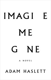 Cover of Imagine Me Gone by Adam Haslett