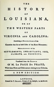 Front cover of The history of Louisiana ; translated from the French of M. Le Page du Pratz by Antoine Simone Le Page du Pratz