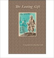 Front cover of The Lasting Gift by original by Satya Mohan Joshi; translated by anu raj joshi