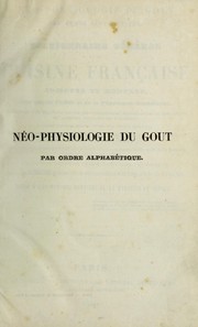 Front cover of N©♭o-physiologie du go© t par ordre alphab©♭tique, ou dictionnaire g©♭n©♭ral de la cuisine fran©ʹaise ancienne et moderne. Ainsi que de office et de la pharmacie domestique ... by Alexandre-Balthazar-Laurent Grimod de La Reyni©·re