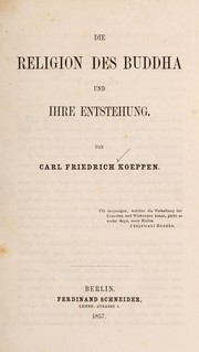 Front cover of Die religion des Buddha und ihre entstehung by Karl Friedrich Koppen