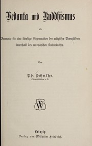 Front cover of Vedanta und Buddhismus als Fermente fu r eine ku nstige Regeneration des religio sen Bewusstseins innerhalb des europa ischen Kulturkreises by Theodor Schultze