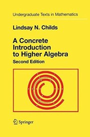 Front cover of A concrete introduction to higher algebra by Lindsay Childs