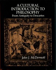 Front cover of A cultural introduction to philosophy : from antiquity to Descartes by McDermott, John J.