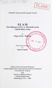 Front cover of SLAM, the influence of S.L.A. Marshall on the United States Army by F. D. G. Williams