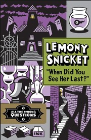 Front cover of When Did You See Her Last? by Lemony Snicket