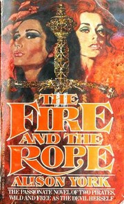 Front cover of The Fire and the Rope by Alison York