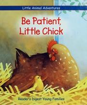 Cover of Be patient, Little Chick by Patricia Jensen