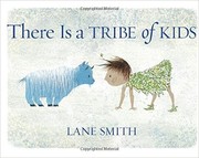 Front cover of There Is a Tribe of Kids by Lane Smith