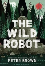 Cover of The Wild Robot by Peter Brown