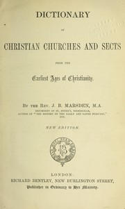 Front cover of Dictionary of Christian churches and sects from the earliest ages of Christianity by John Buxton Marsden