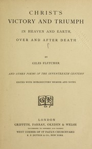 Cover of Christ's victory and triumph in heaven and earth, over and after death by Giles Fletcher