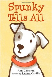 Cover of Spunky tells all by Ann Cameron