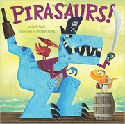 Cover of Pirasaurs! by Josh Funk