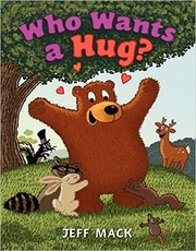 Cover of Do you want a hug? by Jeff Mack