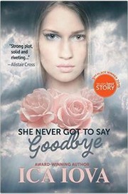 Cover of She Never Got To Say Goodbye by Unknown