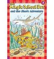 Front cover of The Magic School Bus and the Shark Adventure (Magic School Bus Science Readers) by Elizabeth Smith