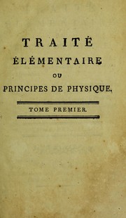 Front cover of Trait©♭ ©♭l©♭mentaire, ou principes de physique. Fond©♭s sur les connoissances les plus certaines, tant anciennes que modernes, & confirm©♭s par l'exp©♭rience by Mathurin-Jacques Brisson