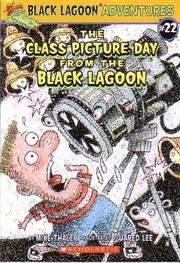 Front cover of The class picture day from the Black Lagoon by Mike Thaler