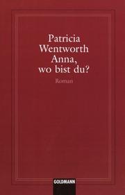 Front cover of Anna, Where Are You? by Patricia Wentworth