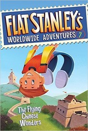 Front cover of Flat Stanley's Worldwide Flying Chinese Wonders by Jeff Brown