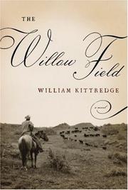 Cover of The Willow Field by William Kittredge