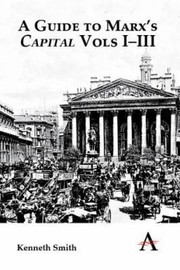 Front cover of A Guide To Marxs Capital Vols Iiii by Kenneth Smith