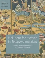 Front cover of Heaven And Hell In Japanese Painting Tateyama Mandara In Religious Practice In Late Edo Japan by Caroline Hirasawa