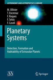 Front cover of Planetary Systems Detection Formation And Habitability Of Extrasolar Planets by M. Ollivier