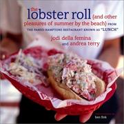 Front cover of The lobster roll and other pleasures of summer by the beach by Andrea Terry