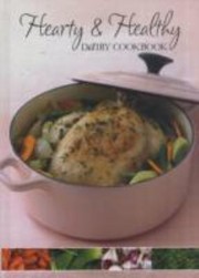 Cover of Hearty And Healthy Dairy Cookbook by Pat Alburey