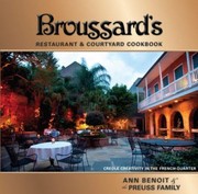 Cover of Broussards Restaurant Courtyard Cookbook Creole Creativity In The French Quarter by Ann Benoit