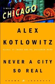Cover of Never a city so real by Alex Kotlowitz