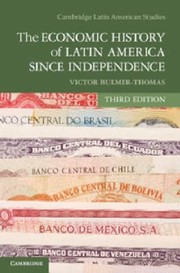 Front cover of The Economic History Of Latin America Since Independence by Victor Bulmer-Thomas