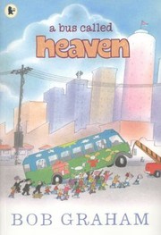 Front cover of A Bus Called Heaven by Bob Graham