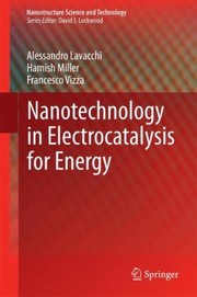 Front cover of Nanotechnology In Electrocatalysis For Energy by Hamish Miller