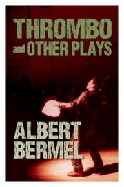 Cover of Thrombo And Other Plays by Albert Bermel
