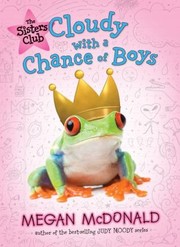 Front cover of Cloudy With A Chance Of Boys by Megan McDonald