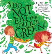 Front cover of I Do Not Eat The Colour Green by Lynne Rickards