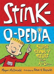 Front cover of Stinkopedia Super Stinky Stuff From A To Zzzzz by Megan McDonald