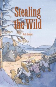 Cover of Stealing The Wild by Beth Hodder