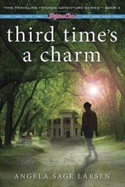 Front cover of Third Times A Charm by Angela Sage Larsen